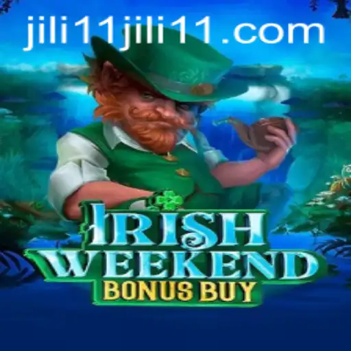 Exploring IrishWeekendBonusBuy: A Jili11 Gaming Experience