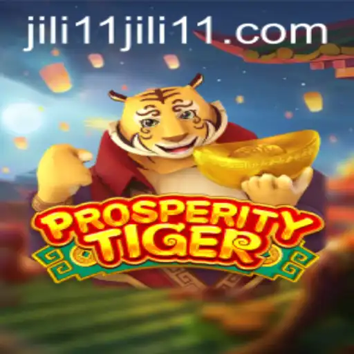 Exploring the Thrills of ProsperityTiger: A Journey Into the World of Jili11