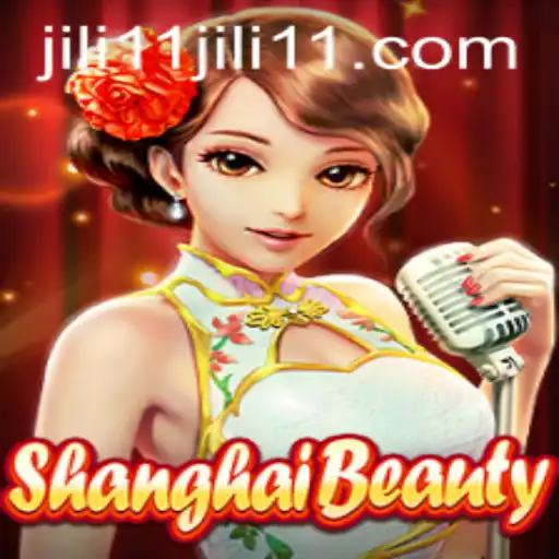 Exploring the Allure of ShanghaiBeauty and the Excitement of Jili11